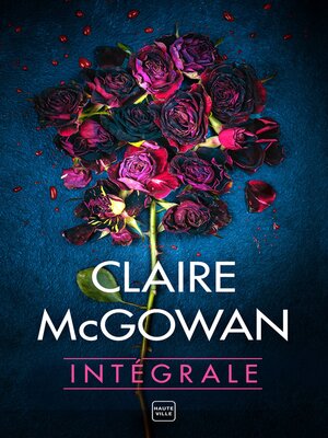 cover image of Claire McGowan: L'intégrale